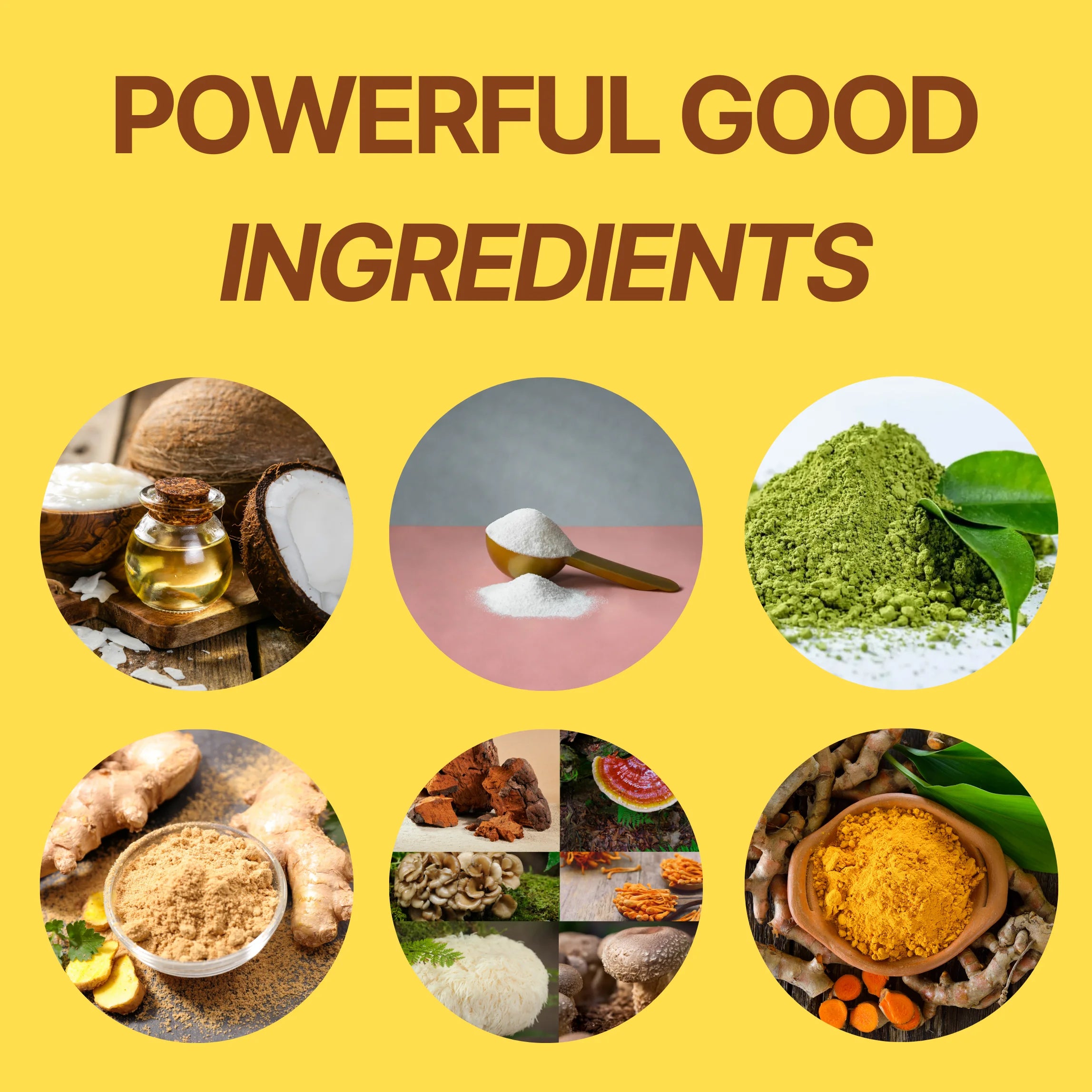 Collection of natural ingredients with text 'Powerful Good Ingredients' on a yellow background